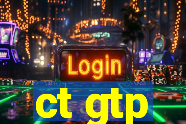 ct gtp